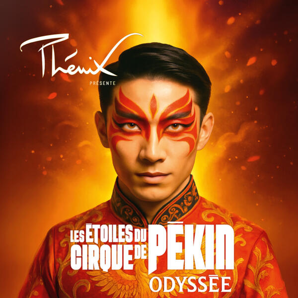 « ODYSSEE » par les Etoiles du Cirque de Pékin