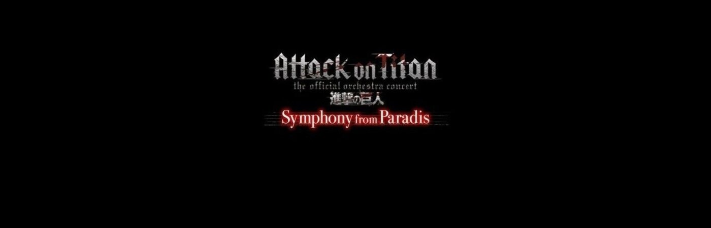 L’Attaque des Titans – Symphony from Paradis